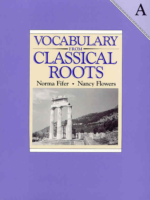 Vocabulary from Classical Roots Book A – The Learning House