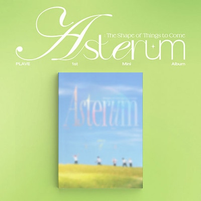 韓国音楽 PLAVE (プレイブ) - ASTERUM : The Shape of Things to Come