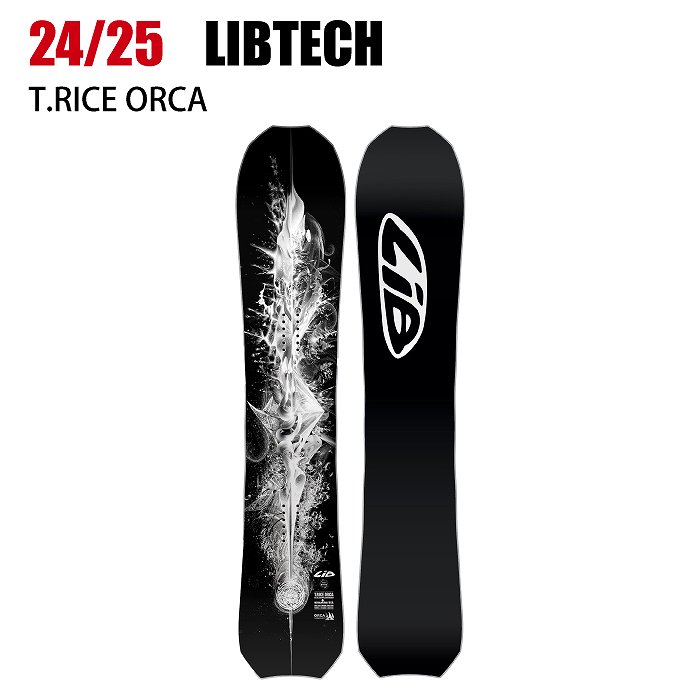 2025 LIBTECH リブテック T.RICE ORCA トラビスライス オルカ 24-25