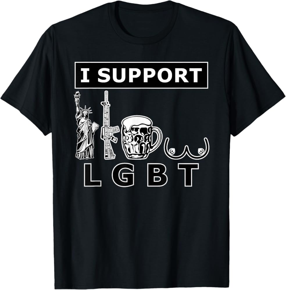 Amazon.com: I Support LGTB Liberty Guns Beer Tits. Funny Parody T
